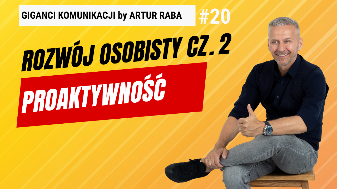 #20 Rozwój Osobisty i Opuszczanie Strefy Komfortu  Część 2: Proaktywność i Odpowiedzialność