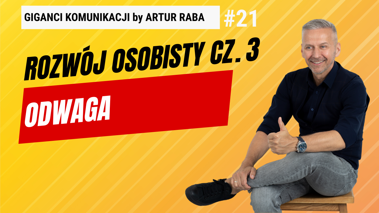 #21 Rozwój Osobisty i Opuszczanie Strefy Komfortu  Część 3: Odwaga