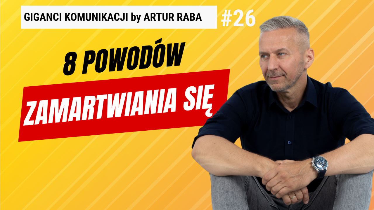 #26 8 Powodów Zamartwiania Się