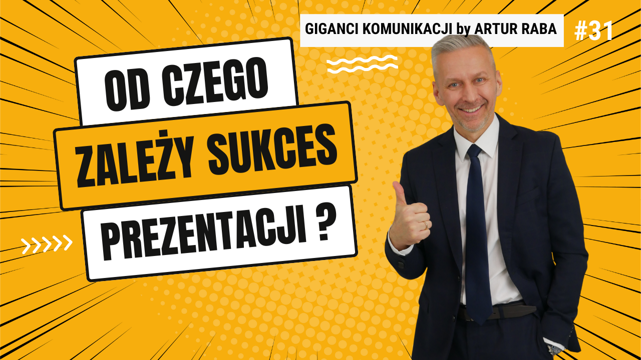 #31 Od czego zależy sukces prezentacji?